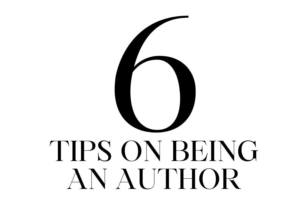 6 Tips on Being an Author